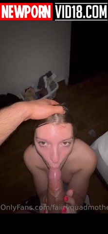 Faiiryquadmother leaked video blowjob deepthroat so lewdly!!!